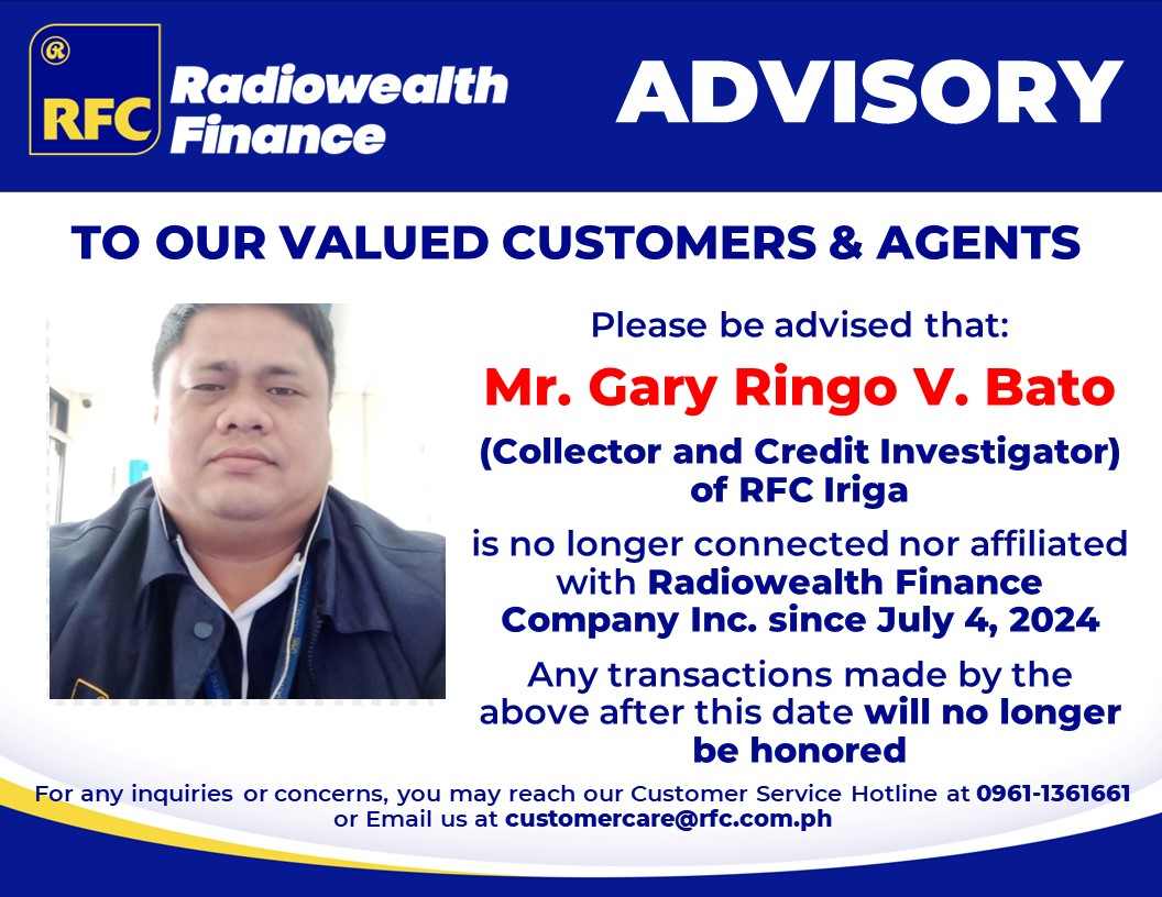 Announcement: Mr. Gary Ringo V. Bato, is no longer affiliated with Radiowealth Finance Company Inc. as of July 4, 2024 Copy